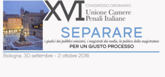 XVI Congresso Ordinario dell’Unione delle Camere Penali Italiane